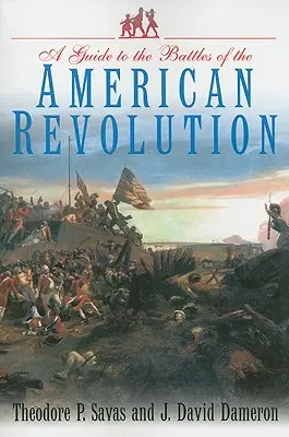 Guide des batailles de la révolution américaine - Guide to the Battles of the American Revolution