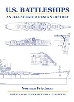 Les cuirassés américains : Une histoire illustrée de la conception - U.S. Battleships: An Illustrated Design History