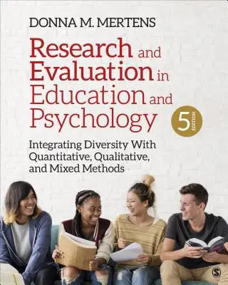 Recherche et évaluation en éducation et en psychologie : Intégrer la diversité avec des méthodes quantitatives, qualitatives et mixtes - Research and Evaluation in Education and Psychology: Integrating Diversity with Quantitative, Qualitative, and Mixed Methods