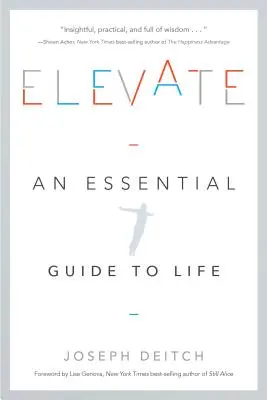 S'élever : Un guide essentiel de la vie - Elevate: An Essential Guide to Life