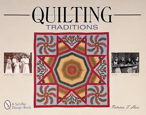 Les traditions du patchwork - Quilting Traditions