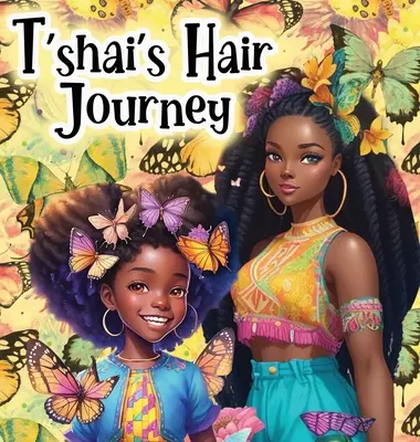 Le voyage des cheveux de T'shai - T'shai's Hair Journey