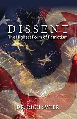 La dissidence, la plus haute forme de patriotisme - Dissent, The Highest Form of Patriotism