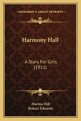 Harmony Hall : Une histoire pour les filles - Harmony Hall: A Story For Girls