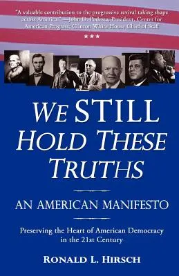 Nous détenons toujours ces vérités : Un manifeste américain - We STILL Hold These Truths: An American Manifesto