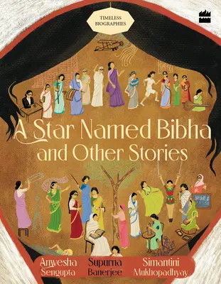 Une étoile nommée Bibha et autres histoires : Biographies intemporelles - A Star Named Bibha and Other Stories: Timeless Biographies