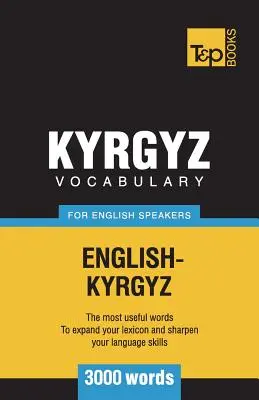 Vocabulaire kirghize pour les anglophones - 3000 mots - Kyrgyz vocabulary for English speakers - 3000 words