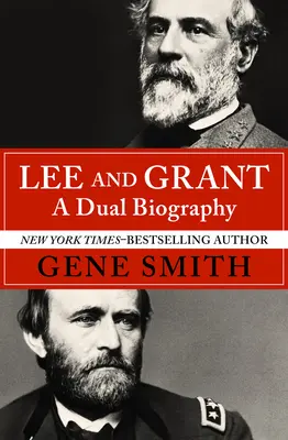 Lee et Grant : Une double biographie - Lee and Grant: A Dual Biography