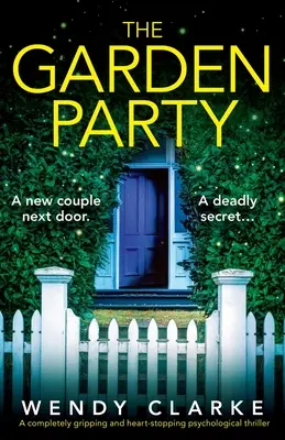 La Garden Party : Un thriller psychologique totalement captivant et palpitant - The Garden Party: A completely gripping and heart-stopping psychological thriller