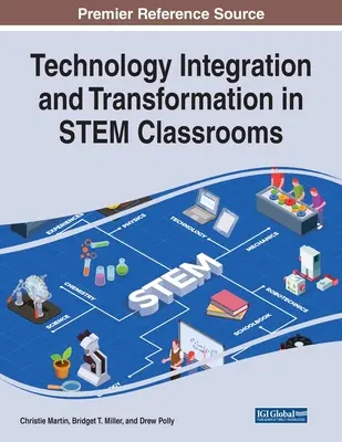 Intégration et transformation de la technologie dans les classes STEM - Technology Integration and Transformation in STEM Classrooms