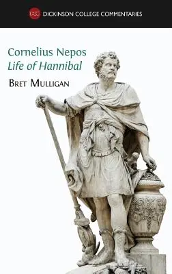 Cornelius Nepos, Vie d'Hannibal : texte latin, notes, cartes, illustrations et vocabulaire. - Cornelius Nepos, Life of Hannibal: Latin text, notes, maps, illustrations and vocabulary