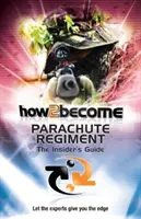 Comment 2 rejoindre le régiment de parachutistes - How 2 Join the Parachute Regiment