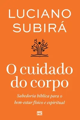 La santé du corps : des conseils pratiques pour un bien-être physique et spirituel - O cuidado do corpo: Sabedoria bblica para o bem-estar fsico e espiritual