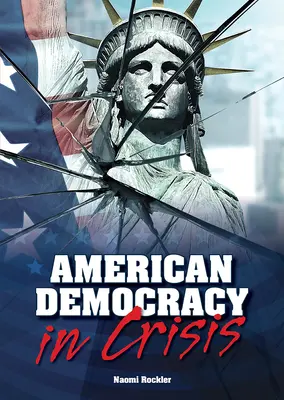 La démocratie américaine en crise - American Democracy in Crisis