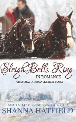 Les cloches du traîneau sonnent le glas de la romance - Sleigh Bells Ring in Romance