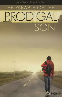 La parabole du fils prodigue : L'histoire du fils perdu selon Jésus - The Parable of the Prodigal Son: Jesus' Story of the Lost Son