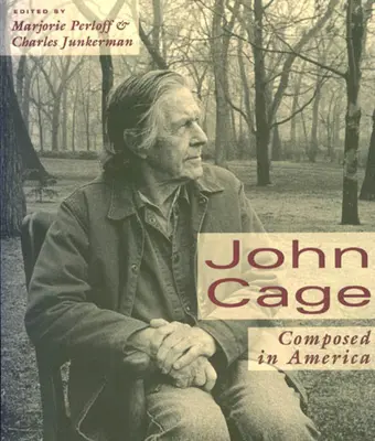 John Cage : Composed in America - John Cage: Composed in America