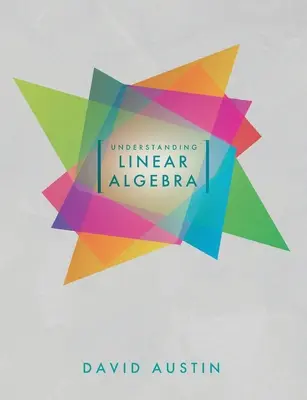 Comprendre l'algèbre linéaire - Understanding Linear Algebra