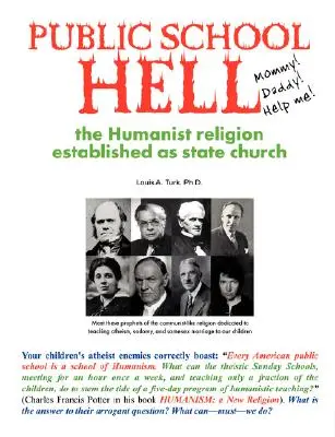 L'enfer de l'école publique : L'établissement de la religion humaniste en tant qu'église d'État - Public School Hell: The Establishment of the Humanist Religion as State Church