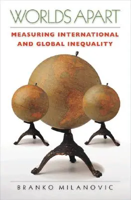 Des mondes à part : Mesurer les inégalités internationales et mondiales - Worlds Apart: Measuring International and Global Inequality