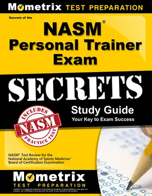 NASM Personal Trainer Exam Study Guide : NASM Test Review for the National Academy of Sports Medicine Board of Certification Examination (Révision du test NASM pour l'examen du conseil de certification de l'Académie nationale de médecine du sport) - NASM Personal Trainer Exam Study Guide: NASM Test Review for the National Academy of Sports Medicine Board of Certification Examination