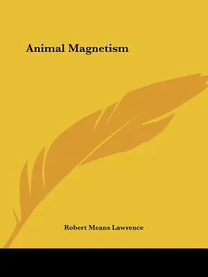 Le magnétisme animal - Animal Magnetism