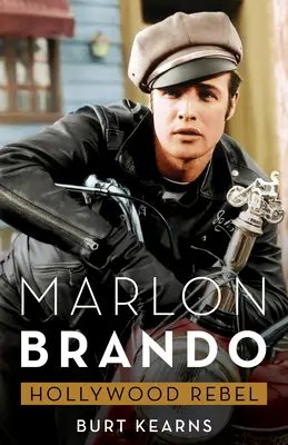 Marlon Brando : le rebelle d'Hollywood - Marlon Brando: Hollywood Rebel