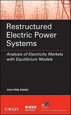 Restructuration des systèmes d'alimentation électrique - Restructured Electric Power Systems