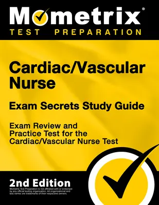 L'histoire des Adirondacks - Le guide d'étude Secrets de l'examen d'infirmière cardio-vasculaire - Révision de l'examen et test de pratique pour le test d'infirmière cardio-vasculaire : [2ème édition]. - Cardiac/Vascular Nurse Exam Secrets Study Guide - Exam Review and Practice Test for the Cardiac/Vascular Nurse Test: [2nd Edition]