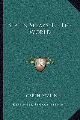Staline s'adresse au monde - Stalin Speaks To The World