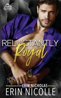 La Royauté à contrecœur - Reluctantly Royal