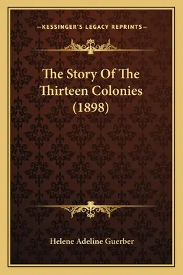 L'histoire des treize colonies - The Story Of The Thirteen Colonies