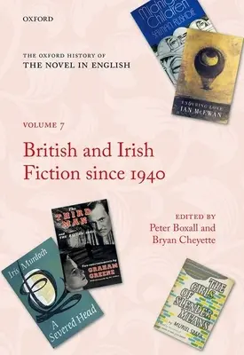 L'Histoire du roman en anglais d'Oxford : Volume 7 : Fiction britannique et irlandaise depuis 1940 - The Oxford History of the Novel in English: Volume 7: British and Irish Fiction Since 1940