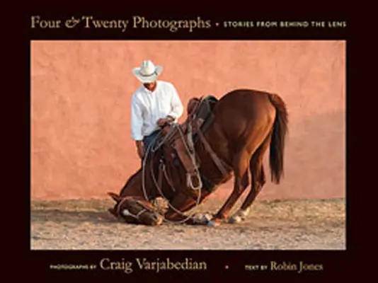 Quatre et vingt photographies : Histoires de derrière l'objectif - Four and Twenty Photographs: Stories from Behind the Lens