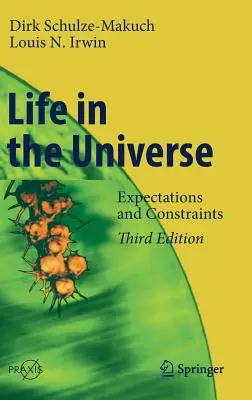 La vie dans l'univers : Attentes et contraintes - Life in the Universe: Expectations and Constraints