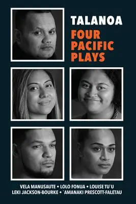 Talanoa : Quatre pièces de théâtre du Pacifique - Talanoa: Four Pacific Plays