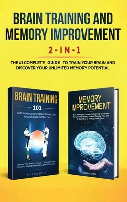 Entraînement cérébral et amélioration de la mémoire 2-en-1 : Entraînement cérébral 101 + Amélioration de la mémoire - Le coffret complet n° 1 pour entraîner votre cerveau et découvrir votre personnalité. - Brain Training and Memory Improvement 2-in-1: Brain Training 101 + Memory Improvement - The #1 Complete Box Set to Train Your Brain and Discover Your