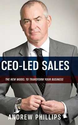 Ceo-Led Sales : Le nouveau modèle pour transformer votre entreprise - Ceo-Led Sales: The new model to transform your business