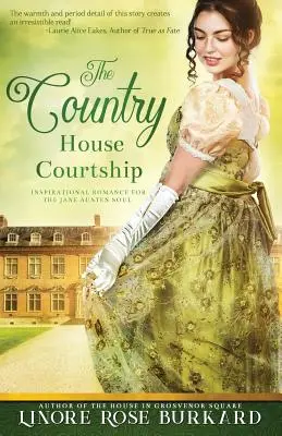 La cour de la maison de campagne : Un roman de l'Angleterre de la Régence - The Country House Courtship: A Novel of Regency England