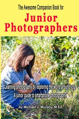 Le livre d'accompagnement génial pour les photographes en herbe - The Awesome Companion Book for Junior Photographers