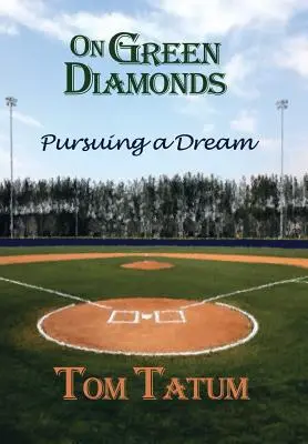 Sur les diamants verts : La poursuite d'un rêve - On Green Diamonds: Pursuing a Dream