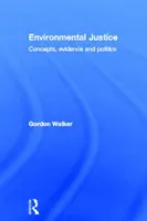 Justice environnementale : Concepts, preuves et politiques - Environmental Justice: Concepts, Evidence and Politics