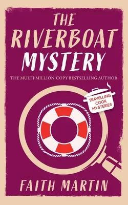 THE RIVERBOAT MYSTERY un roman policier absolument captivant pour tous les amateurs de polars. - THE RIVERBOAT MYSTERY an absolutely gripping cozy mystery for all crime thriller fans