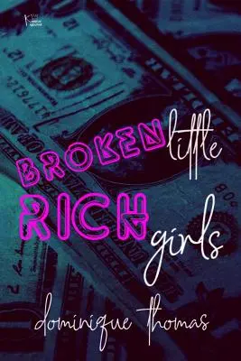 Les petites filles riches brisées - Broken Little Rich Girls