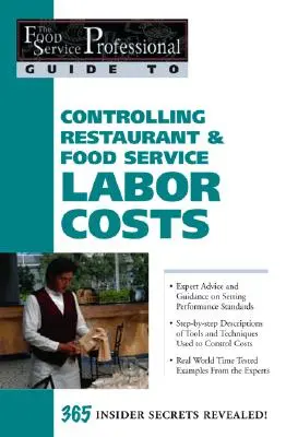 Contrôler les coûts de main-d'œuvre dans les restaurants et les services alimentaires - Controlling Restaurant & Food Service Labor Costs