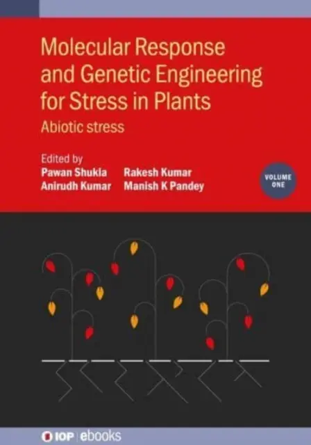 Réponse moléculaire et génie génétique au stress chez les plantes : Stress abiotique - Molecular Response and Genetic Engineering for Stress in Plants: Abiotic Stress