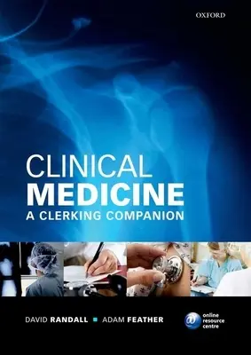 Médecine clinique : A Clerking Companion - Clinical Medicine: A Clerking Companion