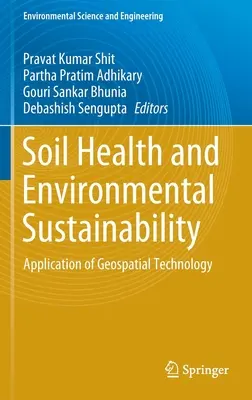 Santé des sols et durabilité environnementale : Application de la technologie géospatiale - Soil Health and Environmental Sustainability: Application of Geospatial Technology