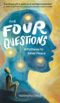 Les quatre questions : Un chemin vers la paix intérieure - The Four Questions: A Pathway to Inner Peace