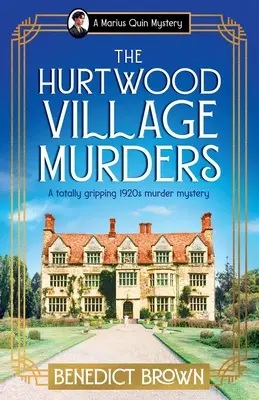 Les meurtres du village de Hurtwood : Un mystère de meurtre des années 1920 totalement captivant - The Hurtwood Village Murders: A totally gripping 1920s murder mystery